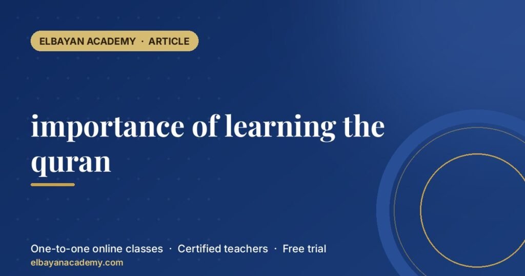 importance of learning the quran 6 importance of learning the quran