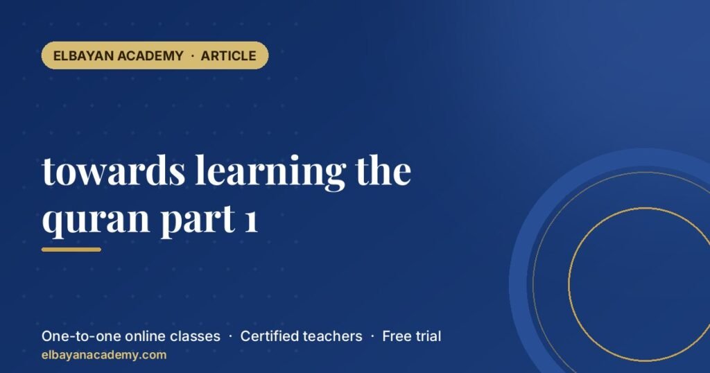towards learning the quran part 1 6 towards learning the quran part 1