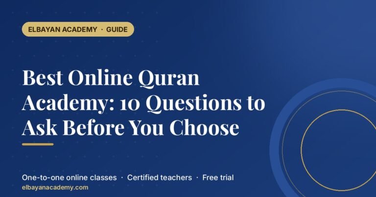Best Online Quran Academy: 10 Questions to Ask Before You Choose 4