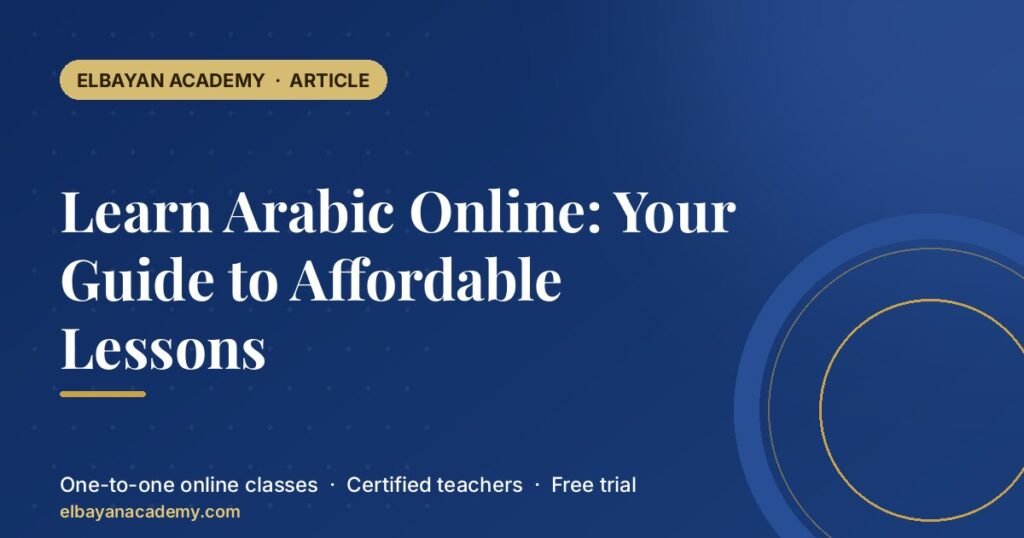 Learn Arabic Online: Your Guide to Affordable Lessons