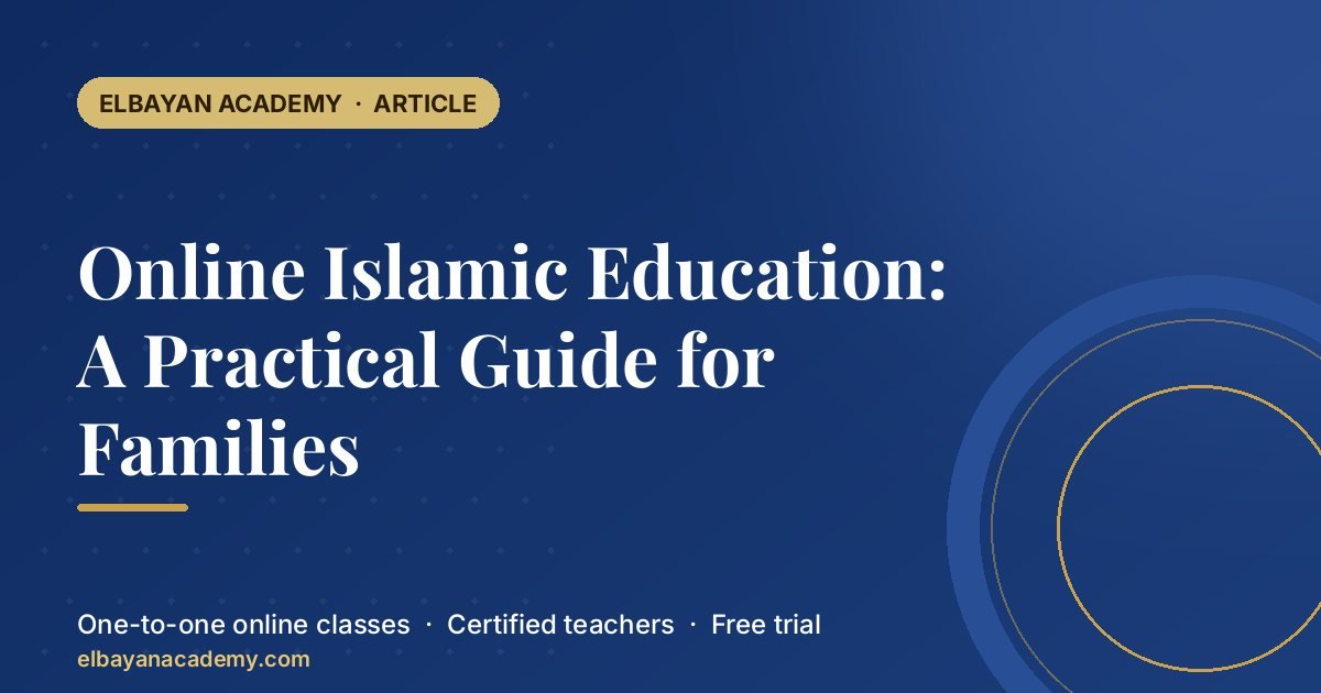 L'éducation islamique en ligne : un guide pratique pour les familles 1 L'éducation islamique en ligne : un guide pratique pour les familles