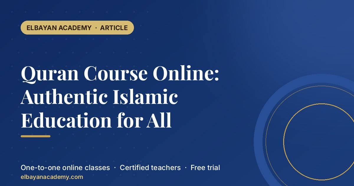 Quran Course Online: Authentic Islamic Education for All