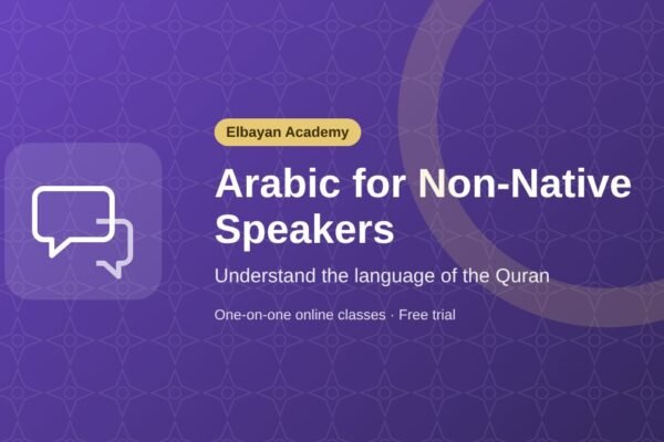 Arabic for Non-Native Speakers: Speak Fluently & Understand the Language of the QuranArabic for Non-Native Speakers: Speak Fluently & Understand the Language of the Quran