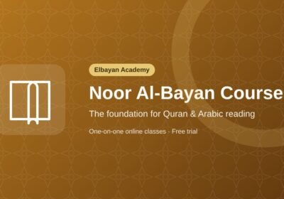Noor Al-Bayan Course: The Ultimate Foundation for Quran & Arabic Reading