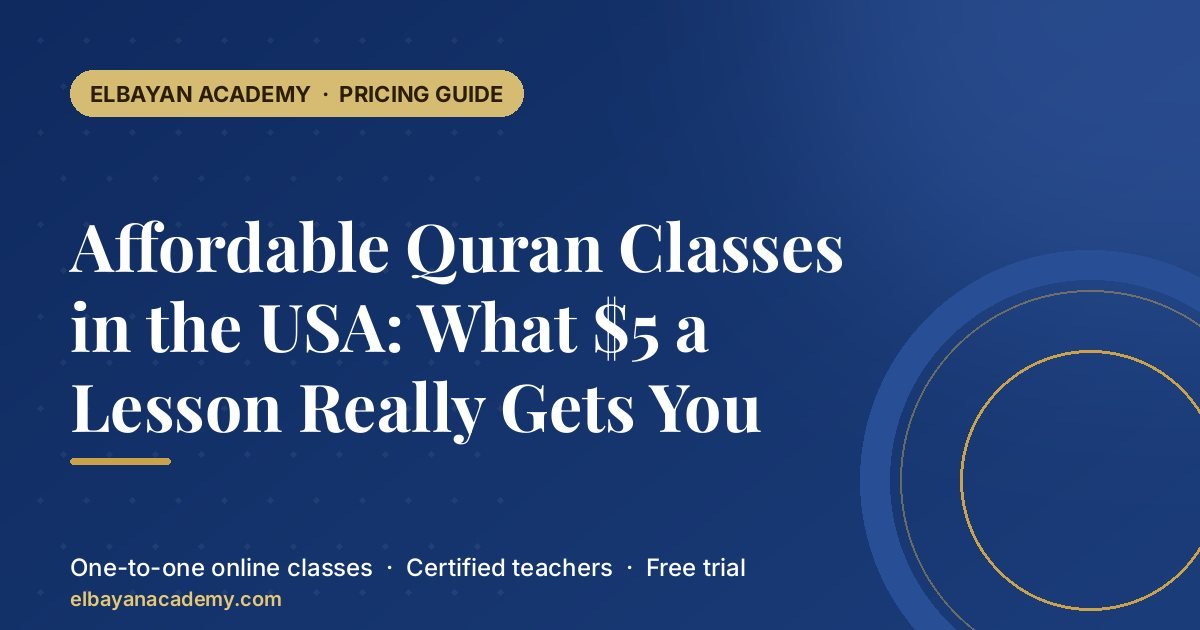 Cours de Coran abordables aux États-Unis : ce que vous obtenez vraiment pour 5 $ le cours