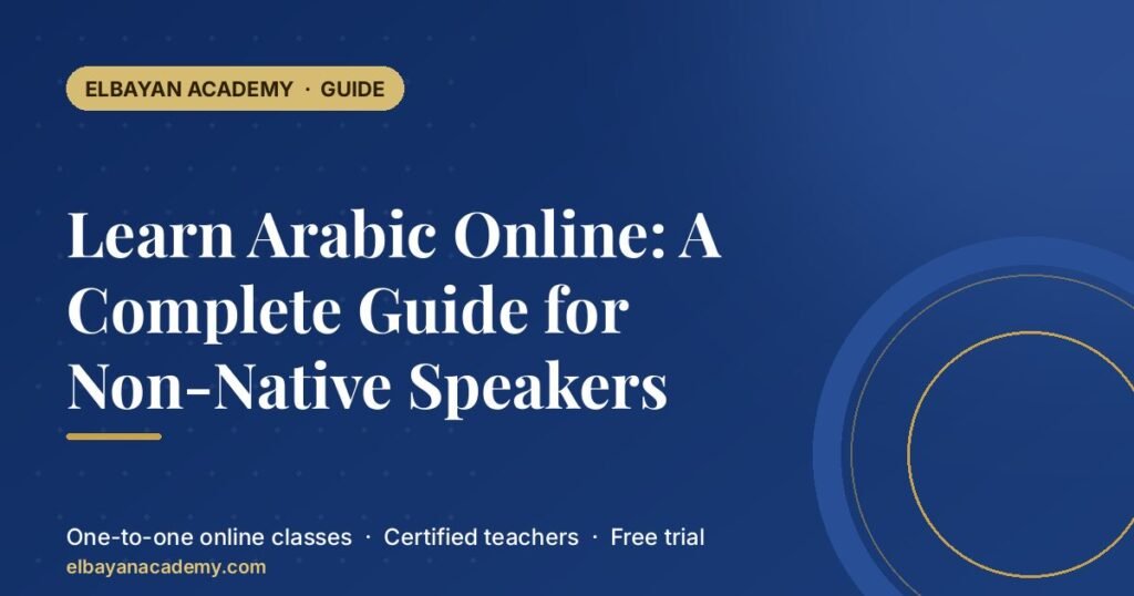 Learn Arabic Online: A Complete Guide for Non-Native Speakers 2 Learn Arabic Online: A Complete Guide for Non-Native Speakers