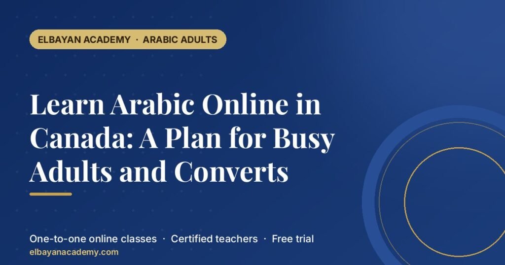 Apprendre l'arabe en ligne au Canada : un plan pour les adultes occupés et les convertis 5 Apprendre l'arabe en ligne au Canada : un plan pour les adultes occupés et les convertis