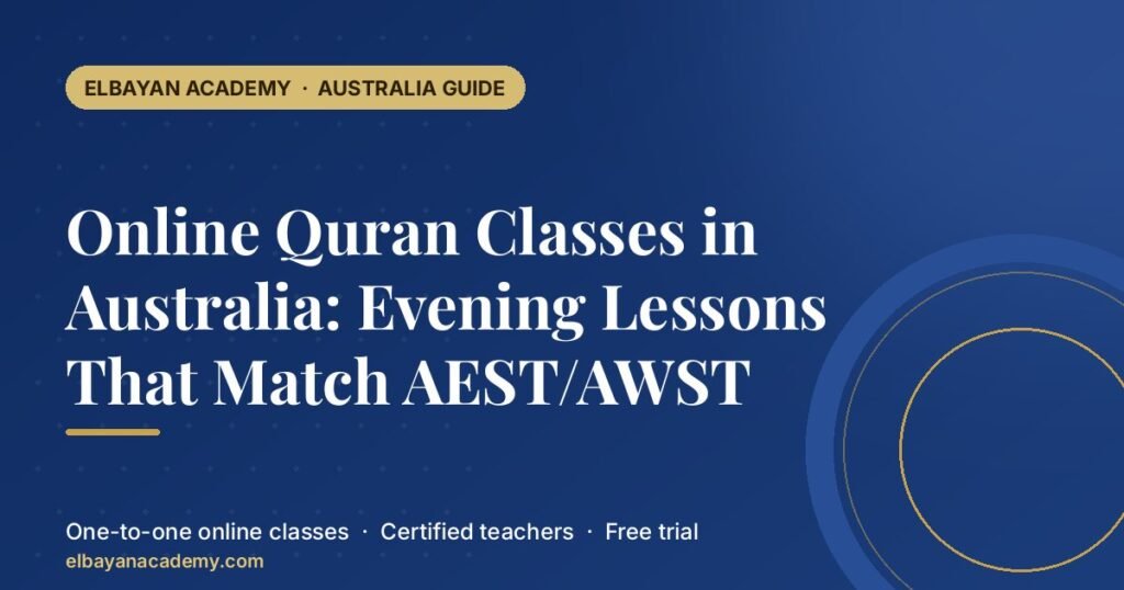 Cours de Coran en ligne en Australie : des cours du soir adaptés à l'AEST et à l'AWST 5 Cours de Coran en ligne en Australie : des leçons du soir adaptées à l'AEST et l'AWST