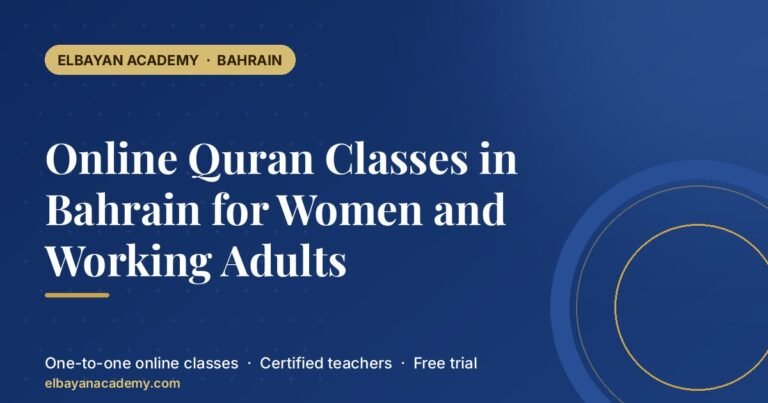 Online Quran Classes in Bahrain for Women and Working Adults