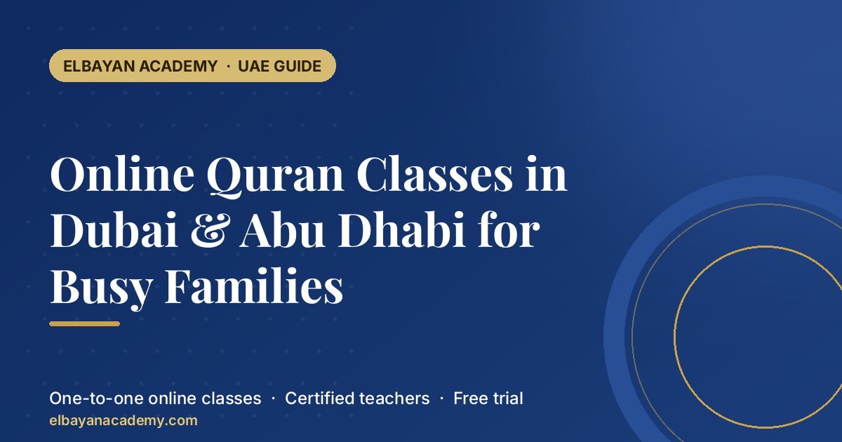 Cours de Coran en ligne à Dubaï et Abou Dhabi pour les familles occupées