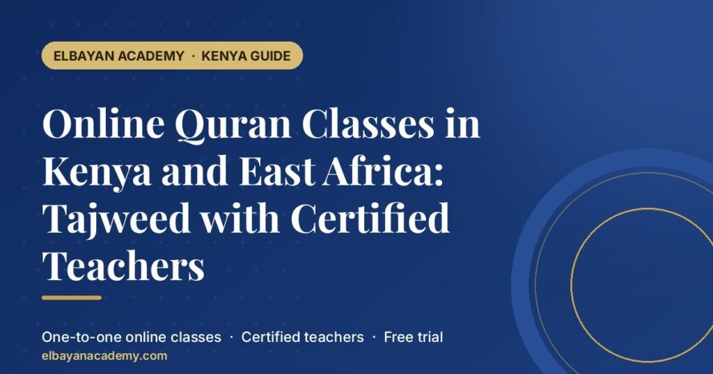 Cours de Coran en ligne au Kenya et en Afrique de l'Est : le Tajwid avec des enseignants certifiés 5 Cours de Coran en ligne au Kenya et en Afrique de l'Est : Tajwid avec des enseignants certifiés