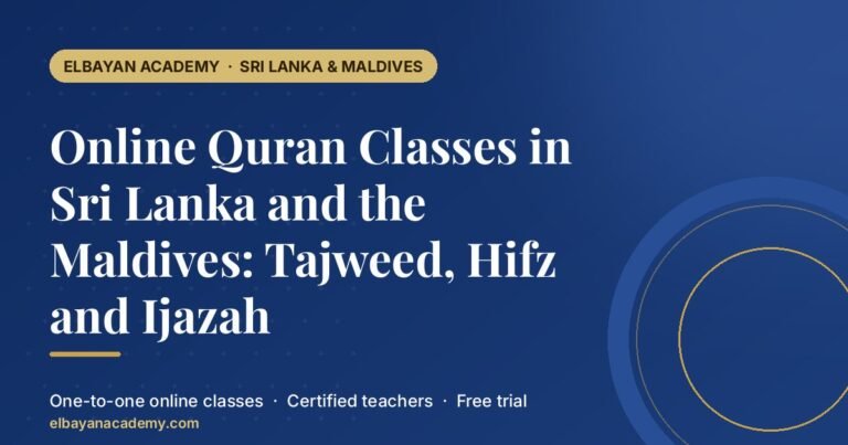 Online Quran Classes in Sri Lanka and the Maldives: Tajweed, Hifz and Ijazah
