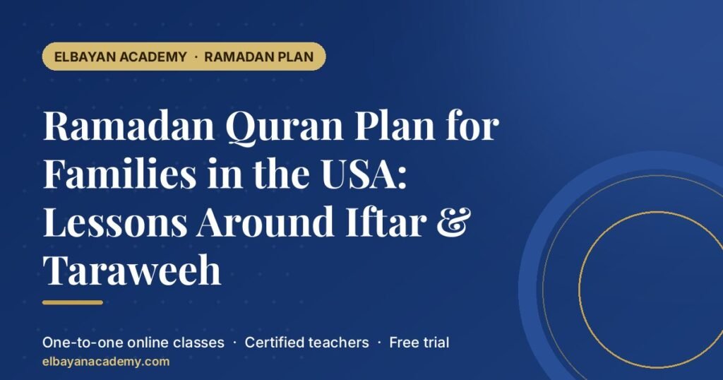 Plan Coran du Ramadan pour les familles aux États-Unis : des leçons autour de l'iftar et des tarawih