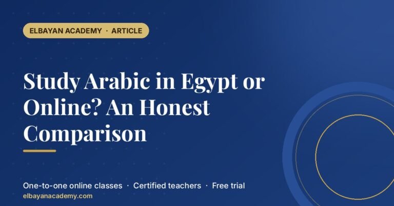 Study Arabic in Egypt or Online? An Honest Comparison