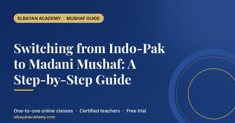 Switching from Indo-Pak to Madani Mushaf: A Step-by-Step Guide 3