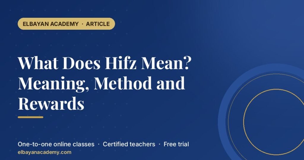 What Does Hifz Mean? Meaning, Method and Rewards 5 What Does Hifz Mean? Meaning, Method and Rewards