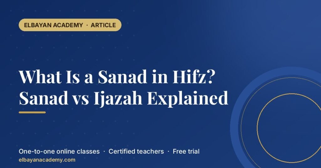 What Is a Sanad in Hifz? Sanad vs Ijazah Explained 5 What Is a Sanad in Hifz? Sanad vs Ijazah Explained